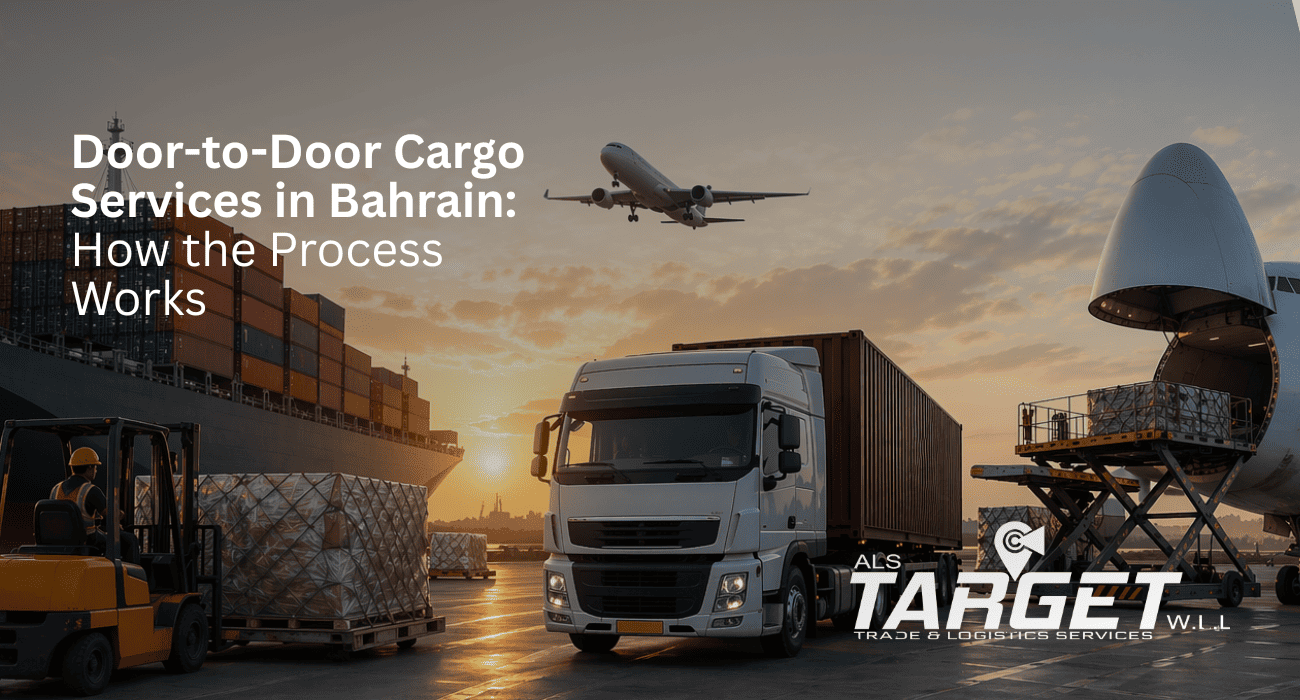 Door-to-Door Cargo Services in Bahrain: How the Process Works