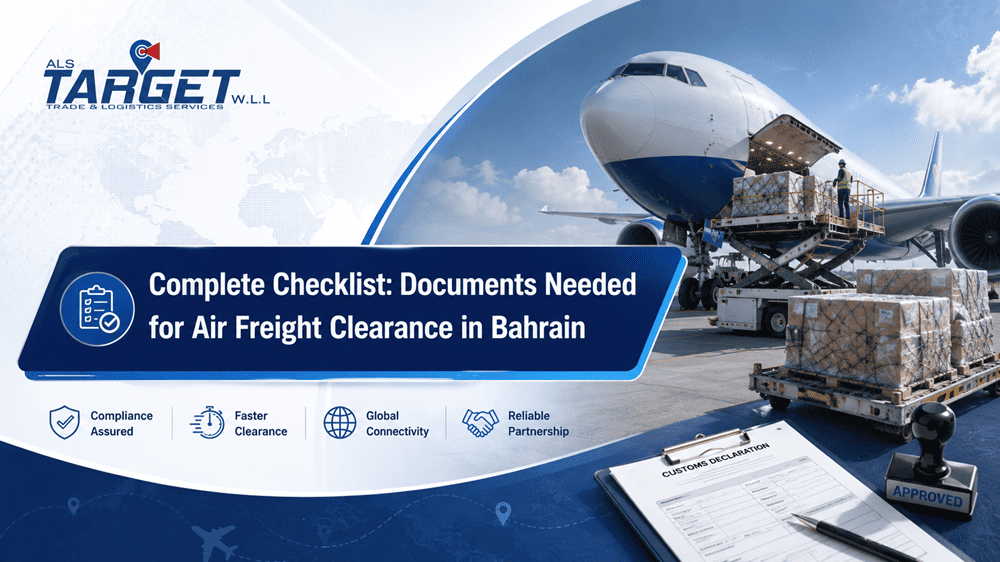 Complete Checklist: Documents Needed for Air Freight Clearance in Bahrain