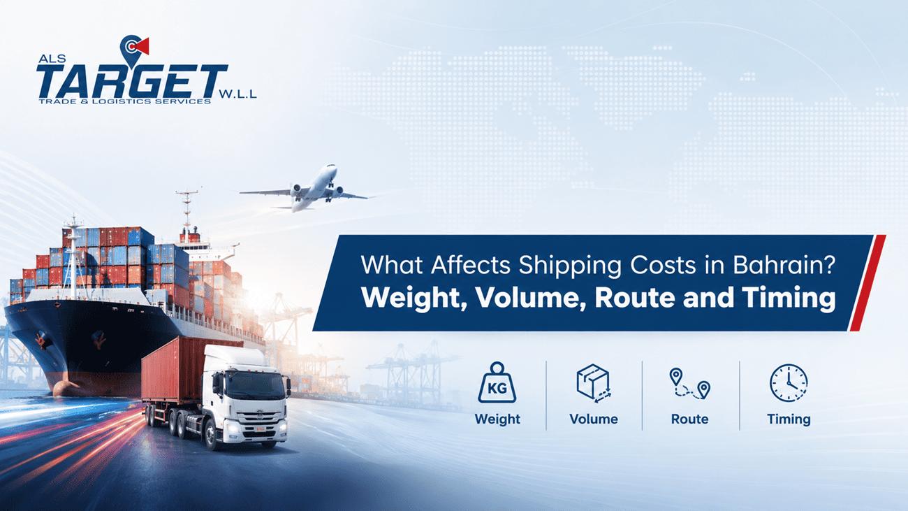 What Affects Shipping Costs in Bahrain? Weight, Volume, Route and Timing
