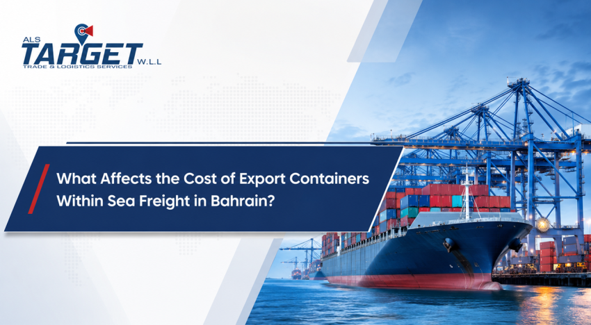 What Affects the Cost of Export Containers Within Sea Freight in Bahrain?