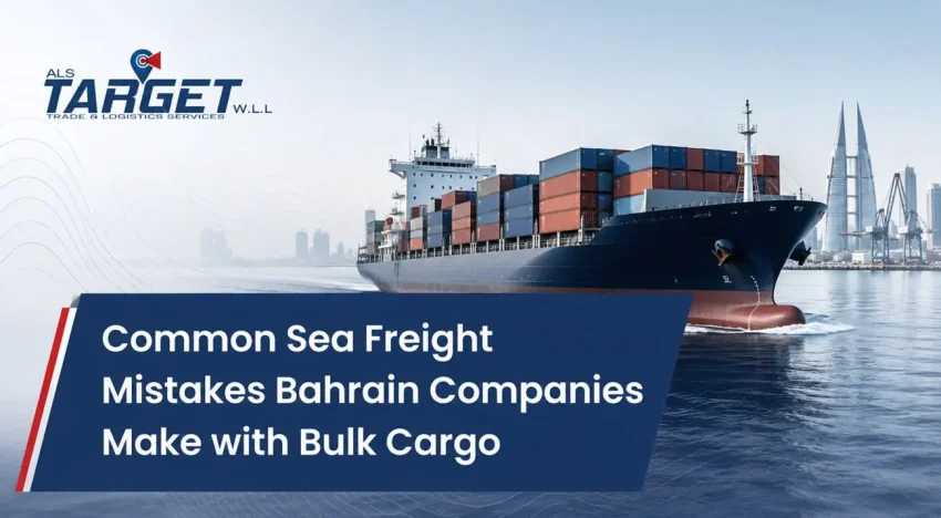 Common Sea Freight Mistakes Bahrain Companies Make with Bulk Cargo